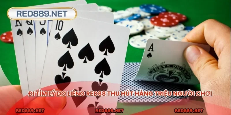Đi tìm lý do liêng RED88 thu hút hàng triệu người chơi